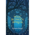 Walk Between Worlds