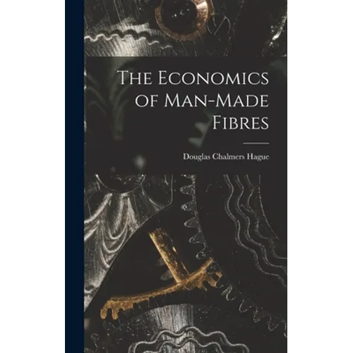 The Economics of Man-made Fibres