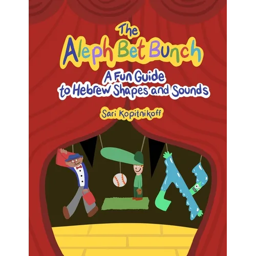 The Aleph Bet Bunch: A Fun Guide to Hebrew Shapes and Sounds