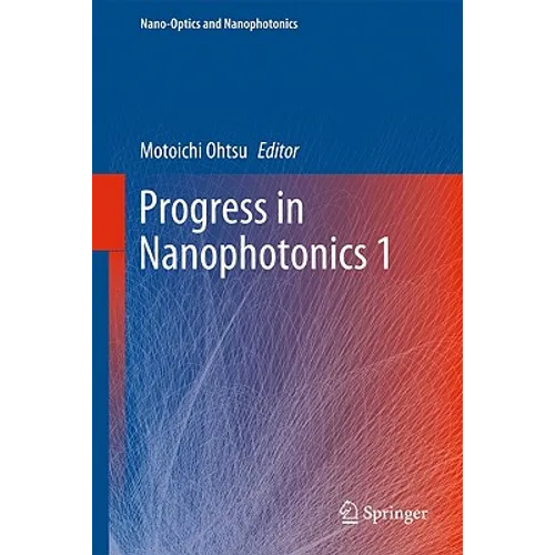 Progress in Nanophotonics 1