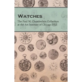 Watches - The Paul M. Chamberlain Collection at the Art Institute of Chicago 1921