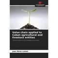 Value chain applied to Cuban agricultural and livestock entities