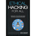 Ethical Hacking for All: Complete A to Z Tips and Tricks to Ethical Hacking Mastering