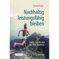 Nachhaltig Leistungsfähig Bleiben: Praxis-Tipps Für Den Business-Marathon