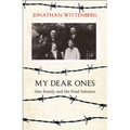 My Dear Ones: One Family and the Final Solution