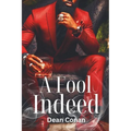 A Fool Indeed
