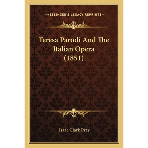 Teresa Parodi And The Italian Opera (1851)