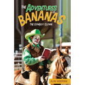 The Adventures of Bananas the Cowboy Clown