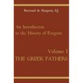 An Introduction to the History of Exegesis, Vol 1: Greek Fathers