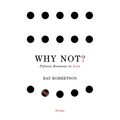 Why Not?: Fifteen Reasons to Live