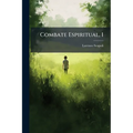 Combate Espiritual, 1