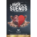 El Amor de Tus Sueños: Los sueños se cumplen