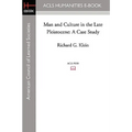 Man and Culture in the Late Pleistocene: A Case Study