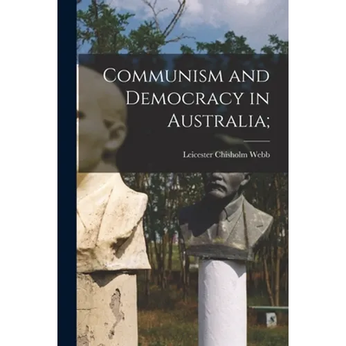 Communism and Democracy in Australia;