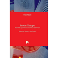 Proton Therapy - Scientific Questions and Future Direction: Scientific Questions and Future Direction