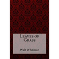 Leaves of Grass Walt Whitman