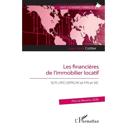 Les financières de l'immobilier locatif: SCPI, OPCI (SPPICAV et FPI) et SIIC