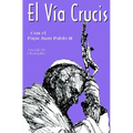 El Via Crucis: Con El Papa Juan Pablo II