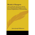 Mosby's Rangers: A Record Of The Operations Of The Forty-Third Battalion Virginia Cavalry, From Its Organization To The Surrender