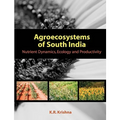 Agroecosystems of South India: Nutrient Dynamics, Ecology and Productivity