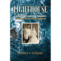 Lighthouse: Jerald and Sandra Tanner, Despised and Beloved Critics of Mormonism