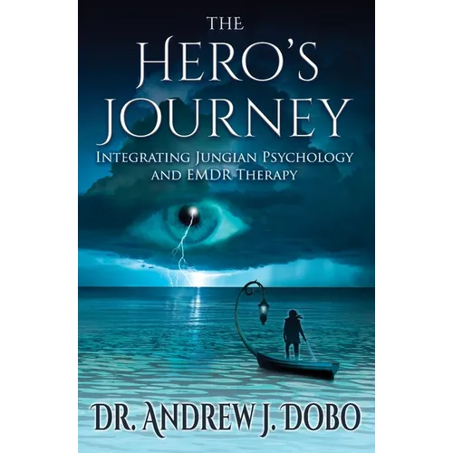 The Hero's Journey: Integrating Jungian Psychology and EMDR Therapy