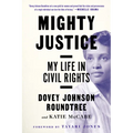 Mighty Justice: My Life in Civil Rights