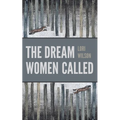 The Dream Women Called