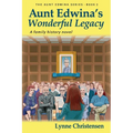 Aunt Edwina's Wonderful Legacy: A Family History Novel