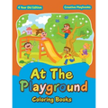 At The Playground Coloring Books 4 Year Old Edition