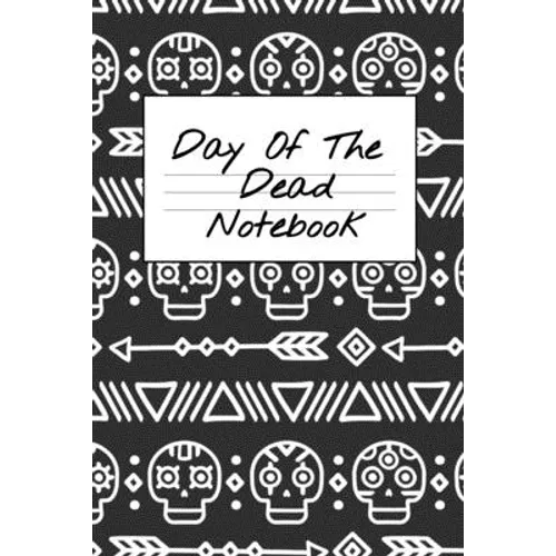 Day Of The Dead Notebook: NA AA 12 Steps of Recovery Workbook - Daily Meditations for Recovering Addicts
