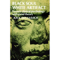 Black Soul, White Artifact: Fanon's Clinical Psychology and Social Theory