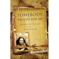 Somebody Prayed for Me