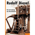 Rudolf Diesel: Die Entstehung des Dieselmotors: Mit 83 Textfiguren und 3 Tafeln
