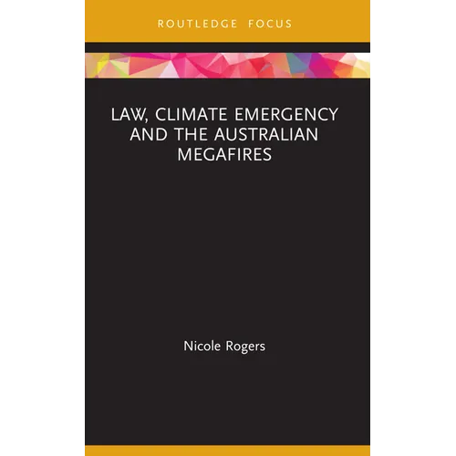 Law, Climate Emergency and the Australian Megafires - Paperback