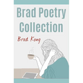 Brad Poetry Collection