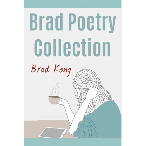 Brad Poetry Collection