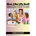 More Like Life Itself: Simulations as Powerful and Purposeful Social Studies