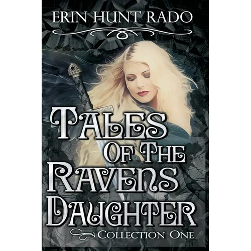 Tales of the Ravensdaughter - Collection One