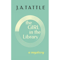 The Girl in the Library: A Mystery