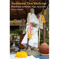 Traditional Thai Medicine: Buddhism, Animism, Yoga, Ayurveda