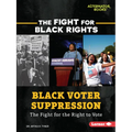 Black Voter Suppression: The Fight for the Right to Vote