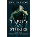 Taboo Sex Stories: Erotica Seductive Sex Fantasies for Adults. Threesome, GangBang, BDSM and Femdom