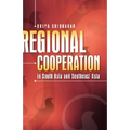 Regional Cooperation in South Asia and Southeast Asia