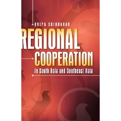 Regional Cooperation in South Asia and Southeast Asia