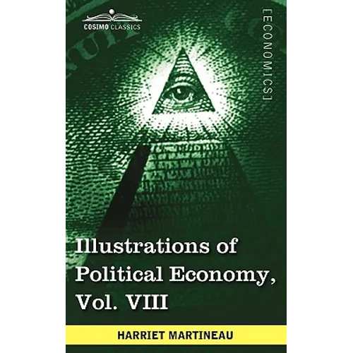 Illustrations of Political Economy, Vol. VIII (in 9 Volumes)