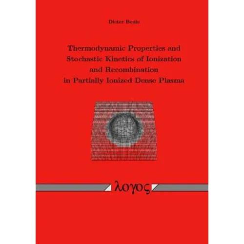 Thermodynamic Properties and Stochastic Kinetics of Ionization and Recombination in Partially Ionized Dense Plasma
