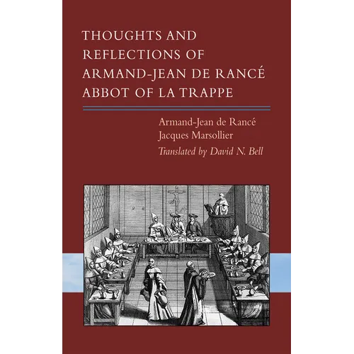 Thoughts and Reflections of Armand-Jean de Rancé, Abbot of La Trappe
