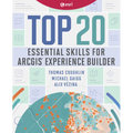 Top 20 Essential Skills for ArcGIS Experience Builder