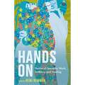 Hands on: Stories of Sexuality Work, Intimacy, and Healing